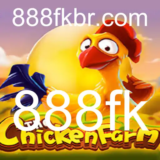 Explorando o Fenômeno de ChickenFarm: Diversão e Estratégia no Jogo 888fk